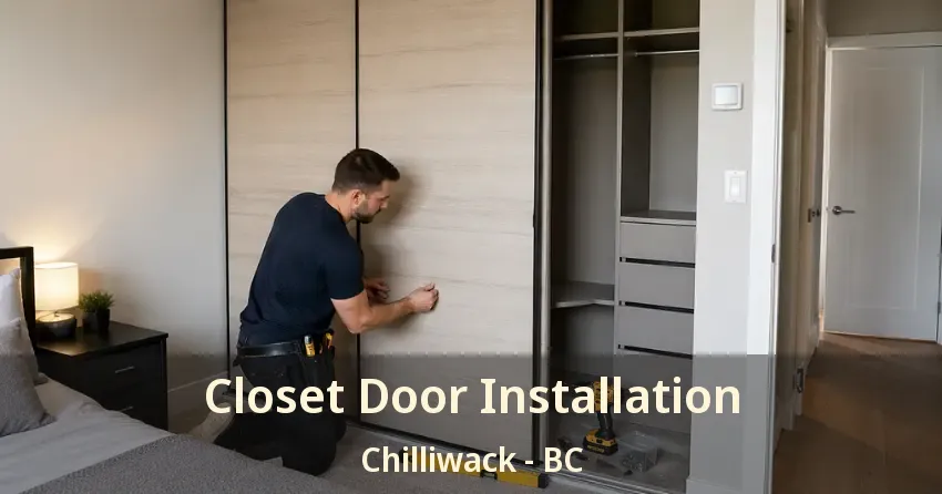Closet Door Installation Chilliwack - BC