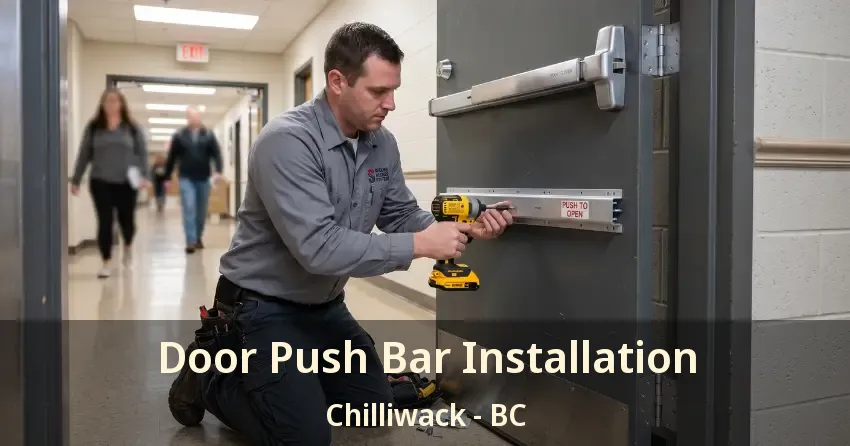 Door Push Bar Installation Chilliwack - BC