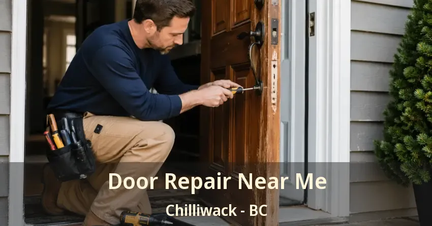 Door Repair Near Me Chilliwack - BC