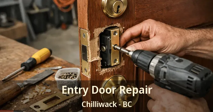 Entry Door Repair Chilliwack - BC