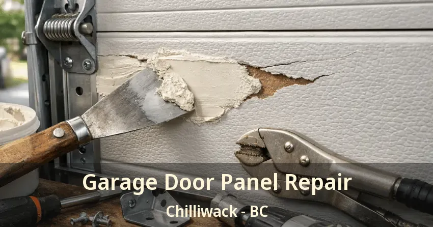 Garage Door Panel Repair Chilliwack - BC Garage Door Panel Repair Chilliwack - BC