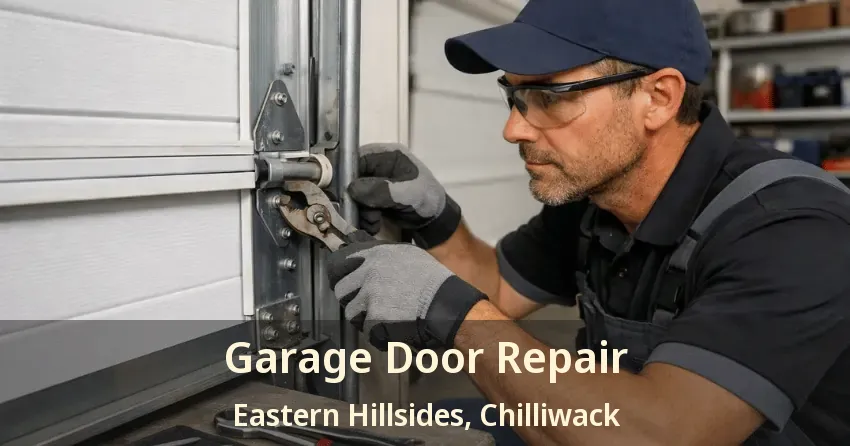 Garage Door Repair Eastern Hillsides, Chilliwack - BC