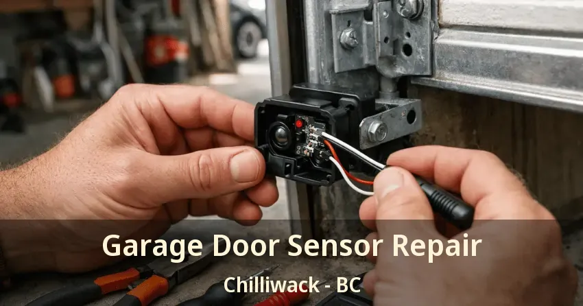 Garage Door Sensor Repair Chilliwack - BC