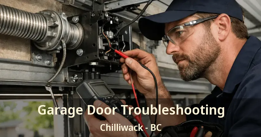 Garage Door Troubleshooting Chilliwack - BC