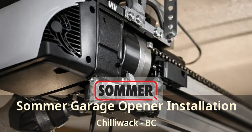 Sommer Garage Opener Installation Chilliwack - BC