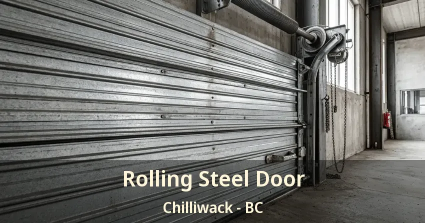 Rolling Steel Door Chilliwack - BC Rolling Steel Door Chilliwack - BC
