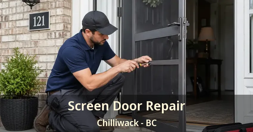 Screen Door Repair Chilliwack - BC