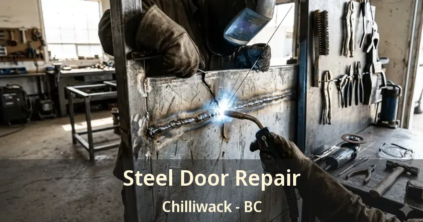 Steel Door Repair Chilliwack - BC Steel Door Repair Chilliwack - BC