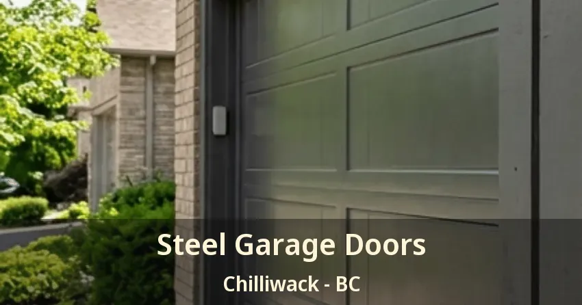 Steel Garage Doors Chilliwack - BC
